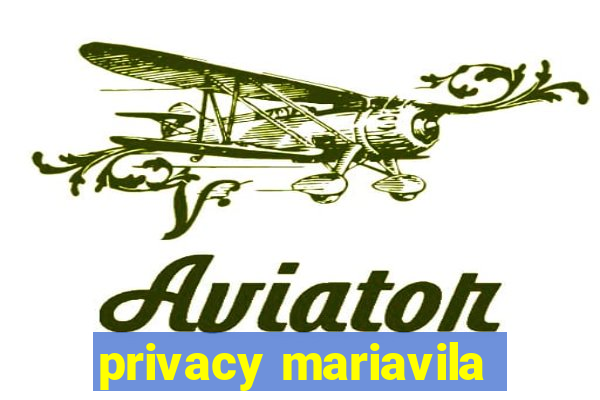 privacy mariavila